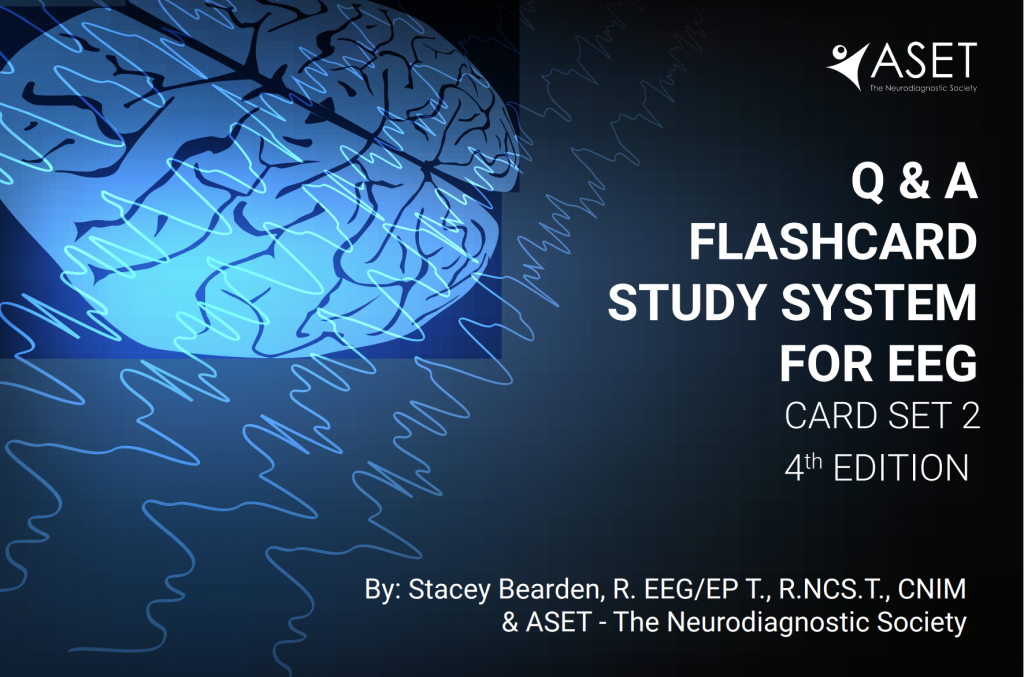 EEG Study Guide ASET The Neurodiagnostic Society EEG Study Guide ASET The Neurodiagnostic Society